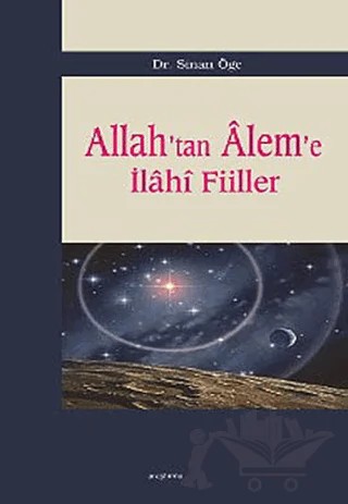 Allah’tan Alem’e İlahi Fiiller – Sinan Öge – Araştırma Yayınları kitap kapağı