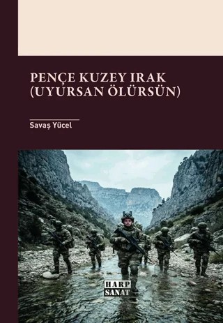 Pençe Kuzey Irak – Savaş Yücel – Harp Sanat Yayınları kitap kapağı