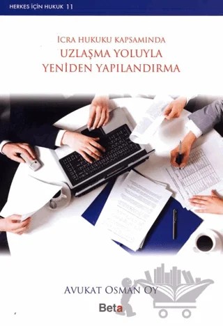 İcra Hukuku Kapsamında Uzlaşma Yoluyla Yeniden Yapılandırma – Osman Oy – Beta Yayınevi kitap kapağı