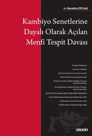 Kambiyo Senetlerine Dayalı Olarak Açılan Menfi Tespit Davası – Nurettin Ceylan – Seçkin Yayıncılık kitap kapağı