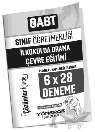 ÖABT Sınıf Öğretmenliği İlkokulda Drama ve Çevre Eğitimi 6x28 Deneme Çözümlü – Muhammet Güngör – Yönerge Yayınları kitap kapağı