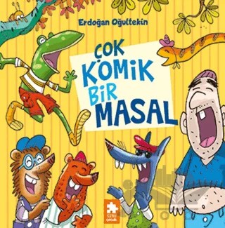 Çok Komik Bir Masal – Erdoğan Oğultekin – Eksik Parça Yayınları kitap kapağı