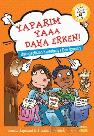 Yaparım Yaaa Daha Erken! – Elizabeth Verdick, Pamela Espeland – Yakamoz Yayınevi kitap kapağı