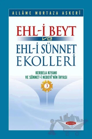 Ehl-i Beyt ve Ehl-i Sünnet Ekolleri Cilt 3 – Allame Murtaza Askeri – Kevser Yayınları kitap kapağı