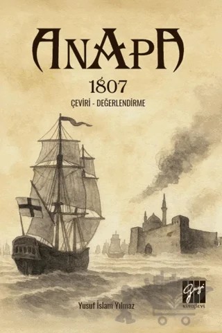 Anapa 1807 Çeviri – Değerlendirme – Yusuf İslam Yılmaz – Gazi Kitabevi kitap kapağı