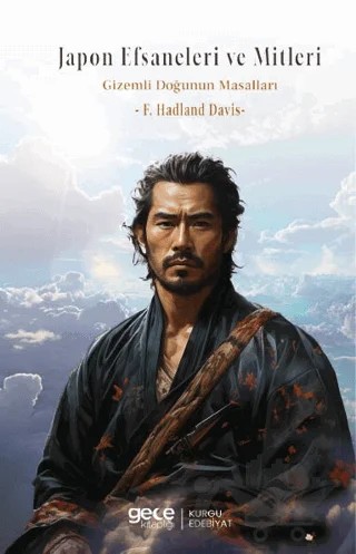 Japon Efsaneleri ve Mitleri: Gizemli Doğunun Masalları – F. Hadland Davis – Gece Kitaplığı kitap kapağı