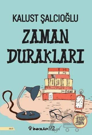 Zaman Durakları – Kalust Şalcıoğlu – İnkılap Kitabevi kitap kapağı