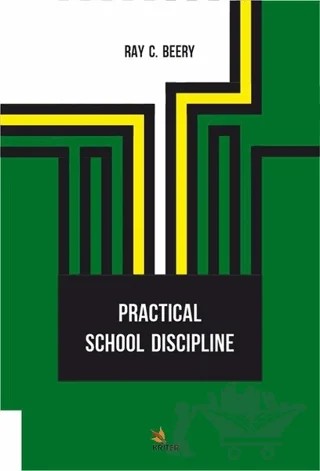 Practical School Discipline – Ray C. Beery – Kriter Yayınları kitap kapağı