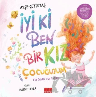 İyi ki Ben Bir Kız Çocuğuyum – Ayşe Çetintaş – Aile Yayınları kitap kapağı