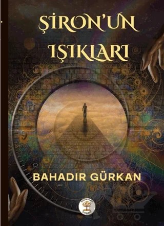 Şiron'un Işıkları – Bahadır Gürkan – Yazar Ağacı Yayınevi kitap kapağı