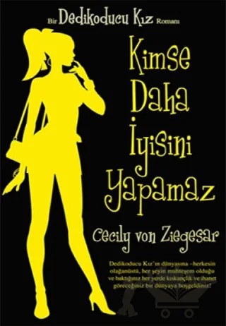 Kimse Daha İyisini Yapamaz - Dedikoducu Kız – Cecily Von Ziegesar – Artemis Yayınları kitap kapağı