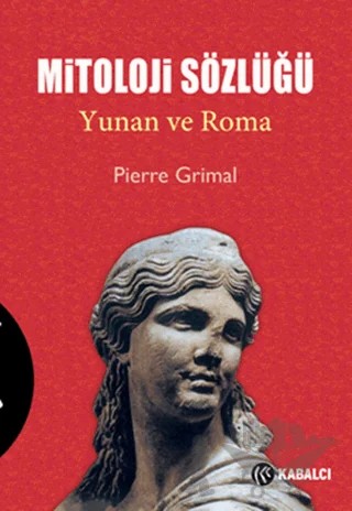 Mitoloji Sözlüğü – Pierre Grimal – Kabalcı Yayınevi kitap kapağı