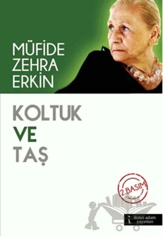 Koltuk ve Taş – Müfide Zehra Erkin – İkinci Adam Yayınları kitap kapağı