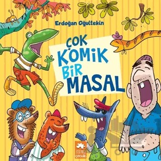 Çok Komik Bir Masal – Erdoğan Oğultekin – Eksik Parça Yayınları kitap kapağı