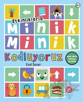 Etkinliklerle Minik Minik Kodluyoruz - Robot Kubi'yle Kodlamayı Keşfedelim – Ezel Sezer – Beta Kids kitap kapağı