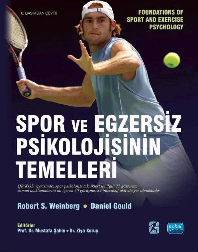 SPOR VE EGZERSİZ PSİKOLOJİSİNİN TEMELLERİ - Foundations of Sport and Exercise Psychology – Robert S. Weinberg, Daniel Gould – Nobel Akademik Yayıncılık kitap kapağı