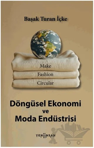 Döngüsel Ekonomi ve Moda – Başak Turan İçke – Yeni İnsan Yayınevi kitap kapağı