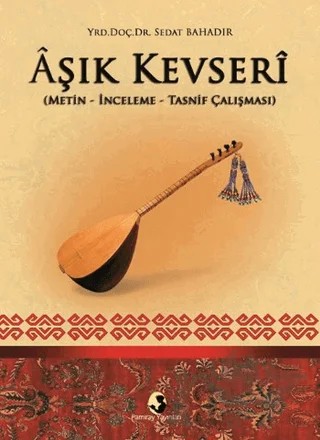 Aşık Kevseri (Metin-İnceleme-Tasnif Çalışması) – Sedat Bahadır – Pamiray Yayınları kitap kapağı