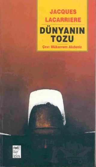 Dünyanın Tozu – Jacques Lacarrıere – Telos Yayıncılık kitap kapağı