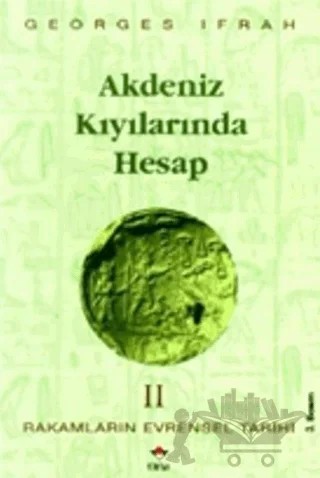 Çakıl Taşlarından Babil Kulesine Rakamların Evrensel Tarihi 2 – Georges Ifrah – TÜBİTAK Yayınları kitap kapağı