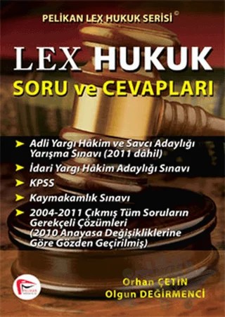 Lex Hukuk Soru ve Cevapları – Olgun Değirmenci, Orhan Çetin – Pelikan Tıp Teknik Yayıncılık kitap kapağı