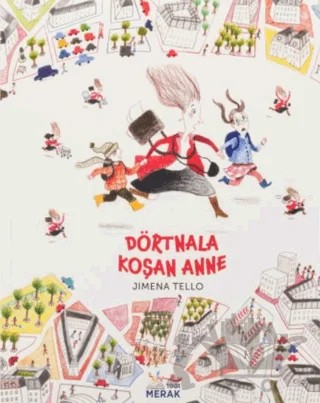Dörtnala Koşan Anne – Jamie Timelo – 1001 Merak kitap kapağı