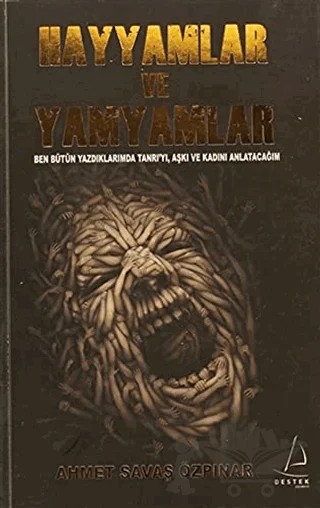 Hayyamlar ve Yamyamlar – Ahmet Savaş Özpınar – Destek Yayınları kitap kapağı