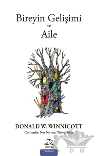 Bireyin Gelişimi ve Aile – Donald W. Winnicott – Pinhan Yayıncılık kitap kapağı