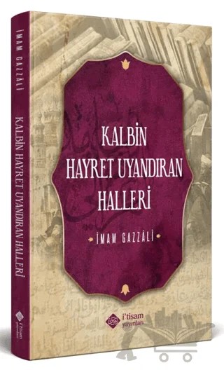 Kalbin Hayret Uyandıran Halleri – İmam Gazali – İtisam Yayınları kitap kapağı