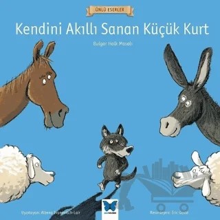 Kendini Akıllı Sanan Küçük Kurt – Kolektif – Mavi Kelebek Yayınları kitap kapağı