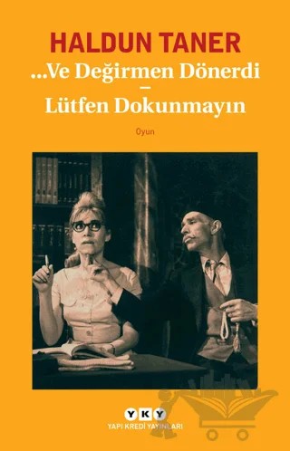 Ve Değirmen Dönerdi / Lütfen Dokunmayın – Haldun Taner – Yapı Kredi Yayınları kitap kapağı