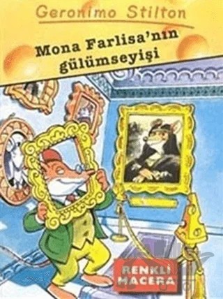 Mona Farlisa’nın Gülümseyişi – Geronimo Stilton – Doğan Egmont Yayıncılık kitap kapağı