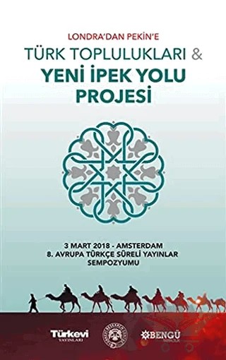 Londra’dan Pekin’e Türk Toplulukları ve Yeni İpek Yolu Projesi – Yakup Ömeroğlu – Bengü Yayınları kitap kapağı