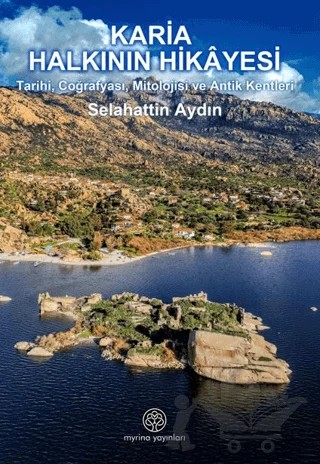 Karia Halkının Hikayesi – Selahattin Aydın – Myrina Yayınları kitap kapağı