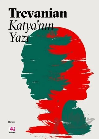 Katya’nın Yazı – Trevanian (Rodney William Whitaker) – E Yayınları kitap kapağı