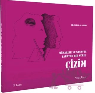 Mimarlık ve Sanatta Yaratıcı Bir Süreç Çizim – Francis D.K. Ching – YEM Yayın kitap kapağı