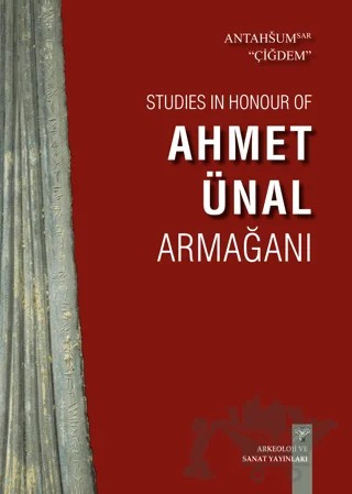 Ahmet Ünal Armağanı – Kolektif – Arkeoloji ve Sanat Yayınları kitap kapağı