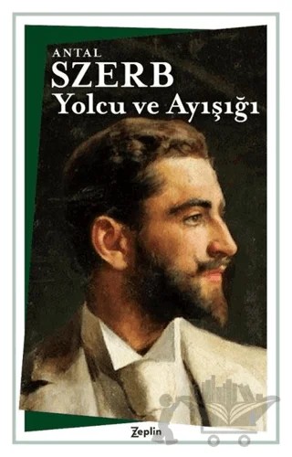 Yolcu ve Ayışığı – Antal Szerb – Zeplin Kitap kitap kapağı