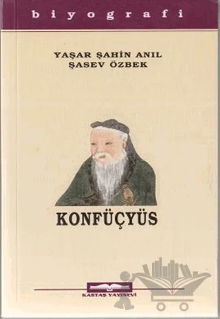 Konfüçyüs – Şasev Özbek, Yaşar Şahin Anıl – Kastaş Yayınları kitap kapağı