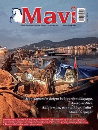 Mavi Gök Kültür Sanat Edebiyat Dergisi Sayı: 22 Kasım - Aralık 2024 – Mavi Gök Dergisi Yayınları kitap kapağı