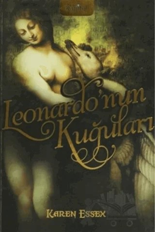 Leonardo’nun Kuğuları – Karen Essex – Kapital Kitapları kitap kapağı