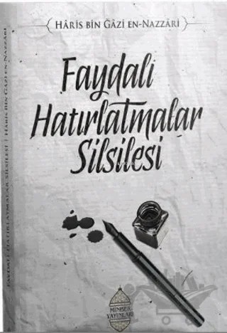 Faydalı Hatırlatmalar Silsilesi – Hâris bin Ğâzi en-Nazzâri – Minber Yayınları kitap kapağı
