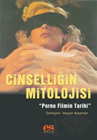 Cinselliğin Mitolojisi – Veysel Ataman – Es Yayınları kitap kapağı