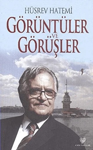 Görüntüler ve Görüşler – Hüsrev Hatemi – Çağrı Yayınları kitap kapağı