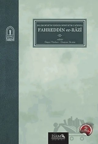 İslam Düşüncesinin Dönüşüm Çağında Fahreddin Er-Razı – Derleme – İsam Yayınları kitap kapağı