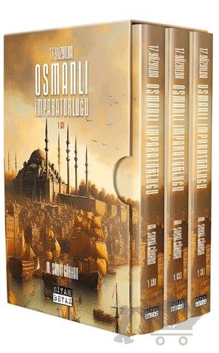 17. Yüzyılda Osmanlı İmparatorluğu – M. Sabri Gökhan – Siyah Beyaz Yayınları kitap kapağı