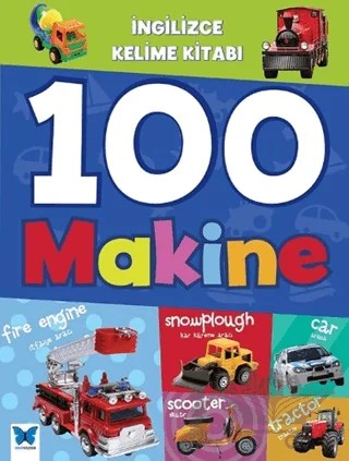 İngilizce Kelime Kitabı : 100 Makine – Kolektif – Mavi Kelebek Yayınları kitap kapağı