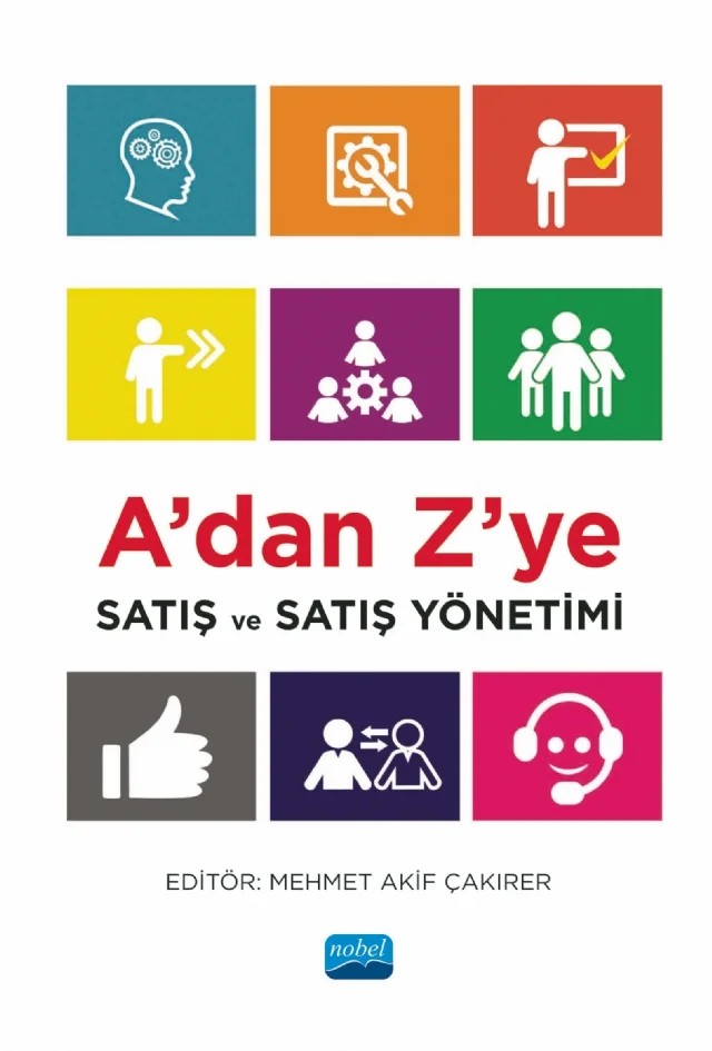 A’dan Z’ye Satış ve Satış Yönetimi – Ali Erhan Zalluhoğlu, Deniz Yalçıntaş, Didem Demir, Duygu Gür, Eda Yaşa Özeltürkay, Elif Üstündağlı Erten, Esra Akay, Hakan Okay, Hazal Ezgi Özbek, Mehmet Akif Çakırer, Meltem Canoğlu, Murat Gülmez, N. Çiğdem Uluç, Nida Palabıyık, Saadet Sağtaş, Safa Kocademir, Sezen Bozyiğit, Suzan Oğuz, Tuğçe Ezgi – Nobel Akademik Yayıncılık kitap kapağı
