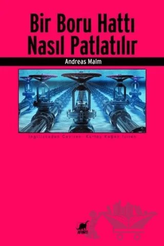 Bir Boru Hattı Nasıl Patlatılır – Kolektif – Ayrıntı Yayınları kitap kapağı
