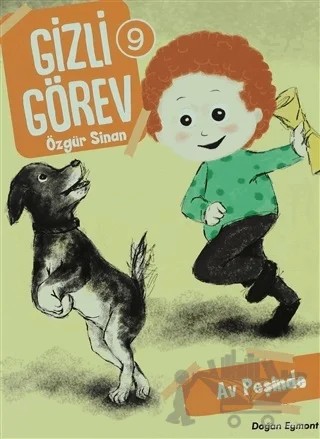 Av Peşinde - Gizli Görev 9 – Özgür Sinan – Doğan Egmont Yayıncılık kitap kapağı